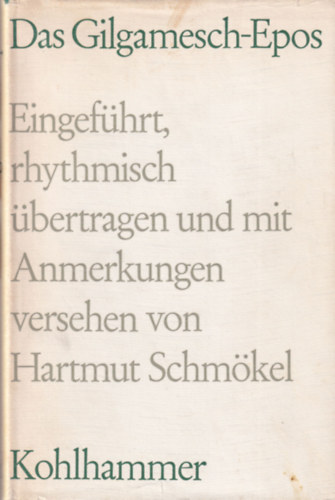 Hartmut Schm�kel - Das Gilgamesch-Epos
