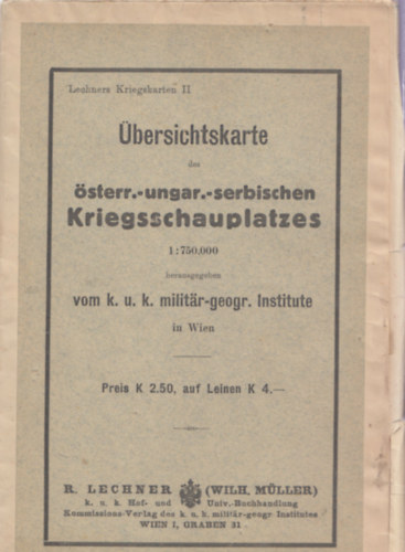 Übersichtskarte des österr.-ungar.-serbischen Kriegsschauplatzes (1:750 000)