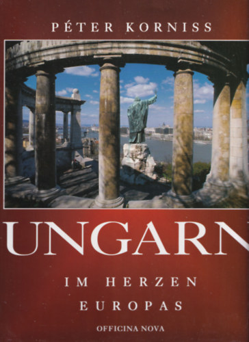 Pter Korniss - Ungarn im Herzen Europas