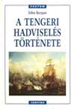 John Keegan - A tengeri hadvisel�s t�rt�nete
