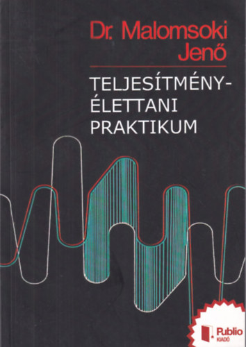 Dr. Malomsoki Jen - Teljestmny-lettani praktikum