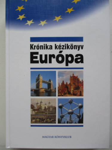 Balla Zsuzsa (Szerk.) - Eur�pa. Kr�nika k�zik�nyv