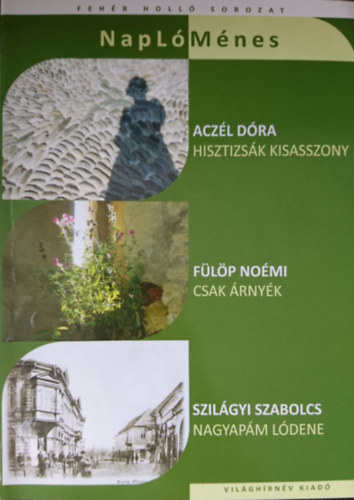 Aczl Dra, Flp Nomi, Szilgyi Szabolcs - Hisztizsk kisasszony - Csak rnyk - Nagyapm ldene