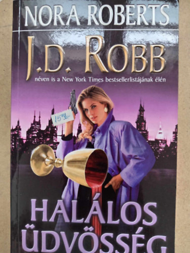 J. D. Robb (Nora Roberts), Kiss Tams (ford.) - Hallos dvssg (Salvation in Death) - Hallos-sorozat 27. ktet