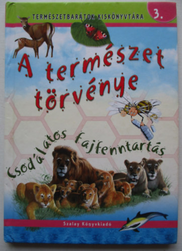 Kiss Bitay va - A termszet trvnye - Csodlatos fajfenntarts