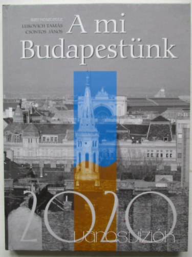 Csontos Jnos Lukovich Tams - A mi Budapestnk