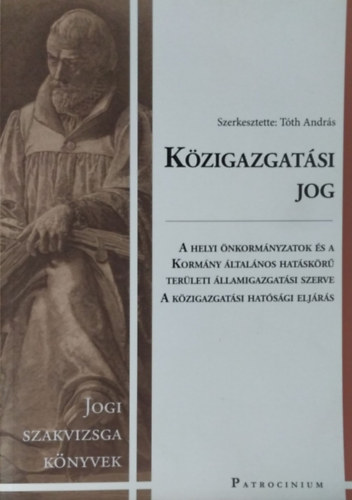 Dr. Gyergyk Ferenc, Gyekiczky Tams, Dr. Cski-Hatalovics Gyula, Tth Andrs - Kzigazgatsi jog