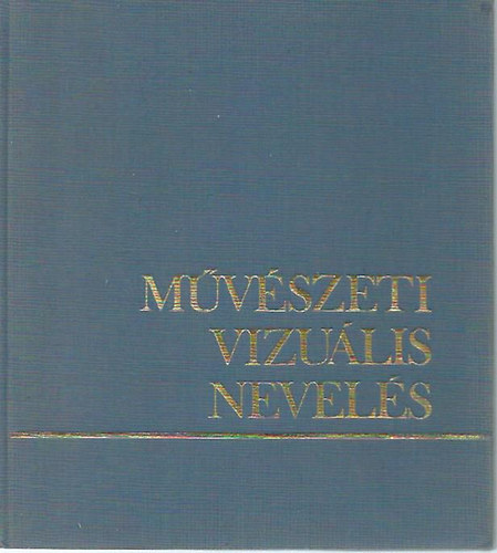 Tanknyvkiad - Mvszeti vizulis nevels/Tanri kziknyv/