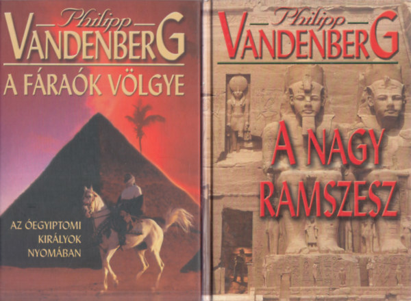 Philipp Vandenberg - 2 db. kori Egyiptommal kapcsolatos regny (A frak vlgye + A nagy Ramszesz)