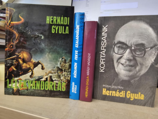 Herndi Gyula - Htamon fekve szaladglok + Kirlyi vadszat + Llekvndorls + Kortrsaink: Herndi Gyula (KNYVMENT AJNLAT 4DB)