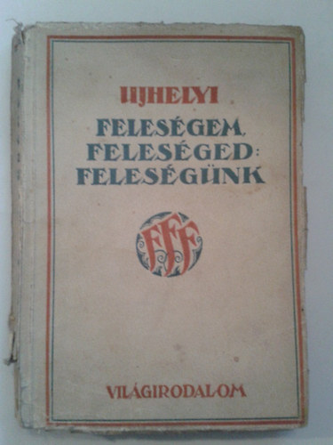 Ujhelyi - Felesgem Felesged Felesgnk.