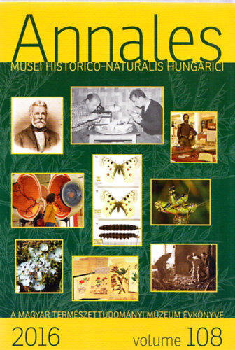 Z. Korss (fszerk.) - Annales Musei Historico-Naturalis Hungarici 2016 volume 108. (A Magyar Termszettudomnyi Mzeum vknyve)