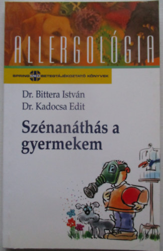 Dr. Bittera-Dr. Kadocsa - Sznanths a gyermekem (allergolgia)