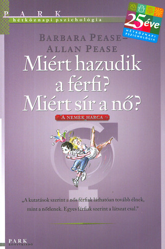 Allan Pease, Barbara Pease - Mi�rt hazudik a f�rfi? Mi�rt s�r a n�?