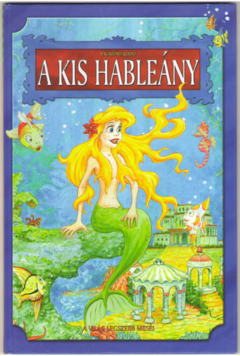 A kis hable�ny - A vil�g legszebb mes�i