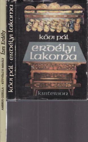 Kövi Pál, Ambrus Gizella, Kútvölgyi Mihály - 2 db. erdélyi szakácskönyv (Erdélyi lakoma + Ízes Erdély)