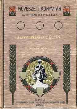 Dr. Darvai Mricz - Benvenuto Cellini lete s mvei