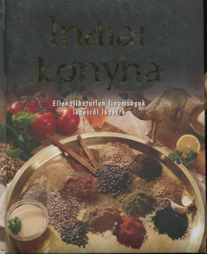 Indiai konyha - Ellenllhatatlan finomsgok lpsrl lpsre