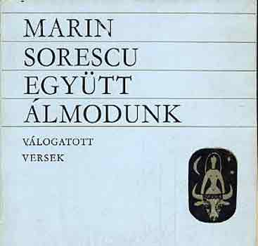 Marin Sorescu - Egy�tt �lmodunk