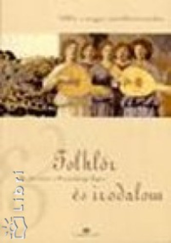 Szemerknyi gnes (szerk.) - Folklr s irodalom
