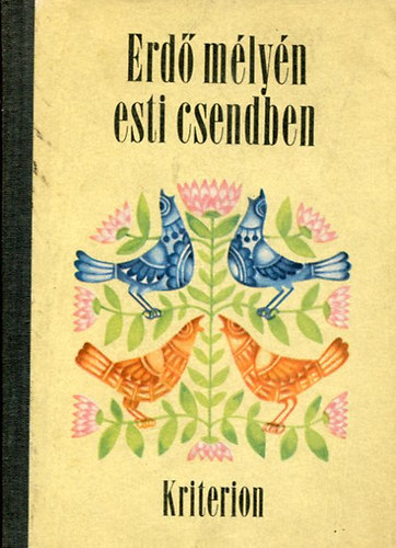 Lszl Bakk Anik (sszell.) - Erd mlyn, esti csendben