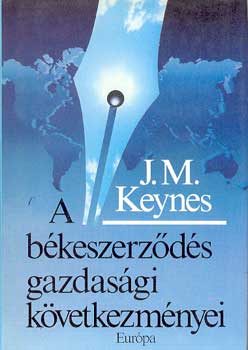 J.M. Keynes - A b�keszerz�d�s gazdas�gi k�vetkezm�nyei