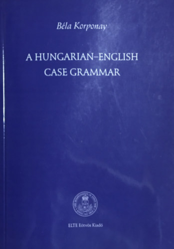 Korponay Béla - A hungarian-english case grammar