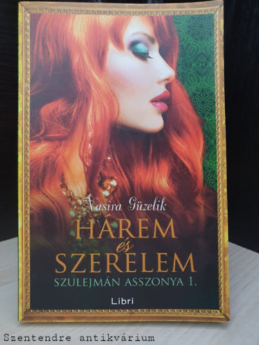 Nasira Gzelik - Hrem s szerelem - Szulejmn asszonya 1.