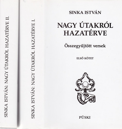 Sinka István - Nagy utakról hazatérve I-II.