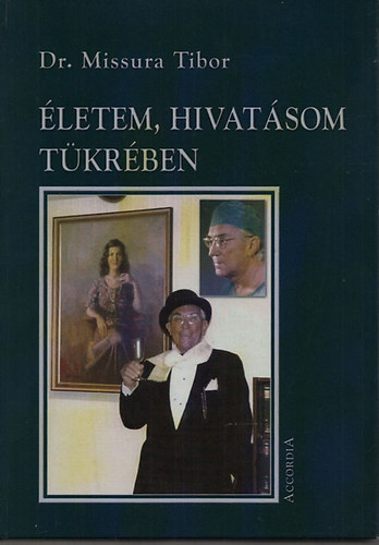 Dr. Missura Tibor - letem, hivatsom tkrben