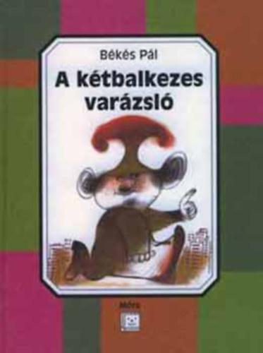 Bks Pl - A ktbalkezes varzsl