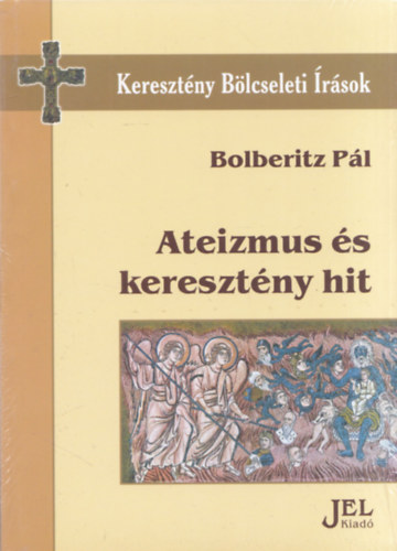 Bolberitz P�l - Ateizmus �s kereszt�ny hit