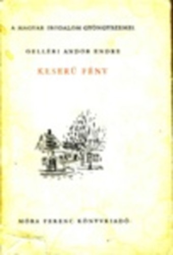 Gellri Andor Endre - Keser fny