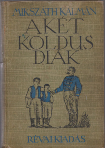 Mikszáth Kálmán - A két koldus diák (Zádor István rajzaival)