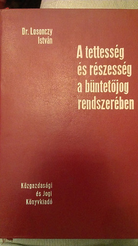 A tettesség és részesség a bűntetőjog rendszerében