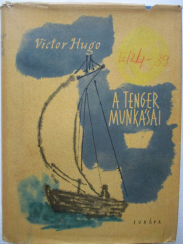 Victor Hugo - A tenger munkásai