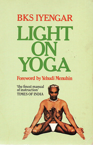 B. K. S. Iyengar - Light on Yoga - Yoga Dipika