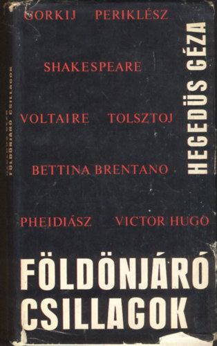Hegedűs Géza - Földönjáró csillagok - Drámai jellemrajzok