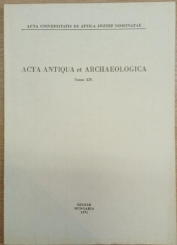 M. Mar�ti, Sz�deczky-Kardoss - Neuere Ergebnisse der Ur- und Fr�hgeschichtsforschung der Mitteldonaul�ndischen Tiefebene (Acta Antiqua et Archaeologica Tomus XIV.)
