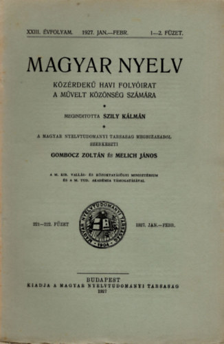 Szily Klmn (szerk.), Gombocz Zoltn (szerk.), Melich Jnos - Magyar nyelv -Kzrdek havi folyirat  a mvelt kznsg szmra 1927. jan.-febr. 1-2.  fzet
