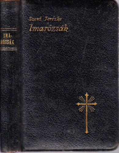 Szent - Ter�zke Ima-r�zs�k -Elm�lked�sek �s im�k, Lizi�i Szent Ter�zke tisztelet�re