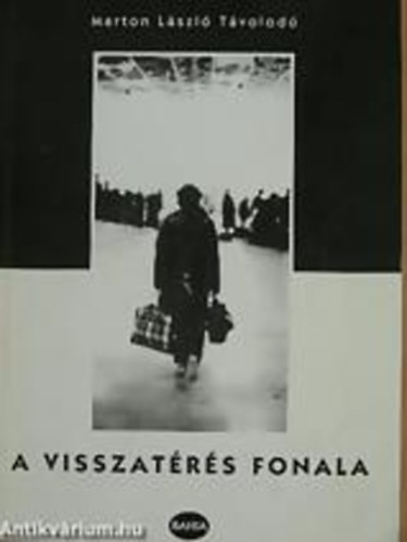 Marton L�szl� T�volod� - A visszat�r�s fonala