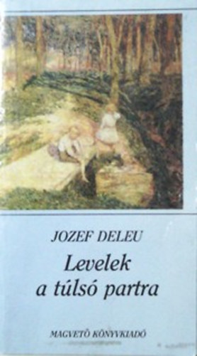 Deleu, Jozef - Levelek a tls partra