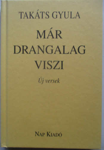 Takáts Gyula - Már Drangalag viszi