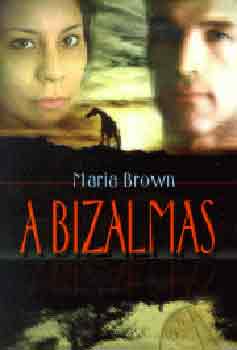 Maria Brown - A bizalmas