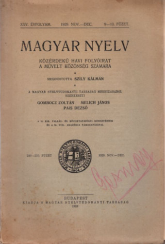 Gombocz Zoltn-Melich Jnos, Pais Dezs - Magyar Nyelv  kzrdek havi folyirat a mvelt kznsg szmra XXV. vf. 1929. nov.-dec. 9-10. fzet