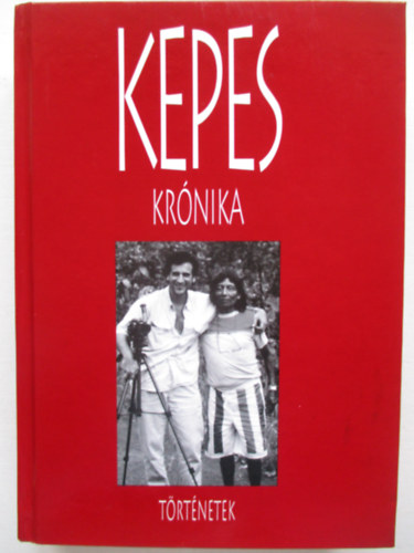 Kepes Andr�s - Kepes Kr�nika - T�rt�netek