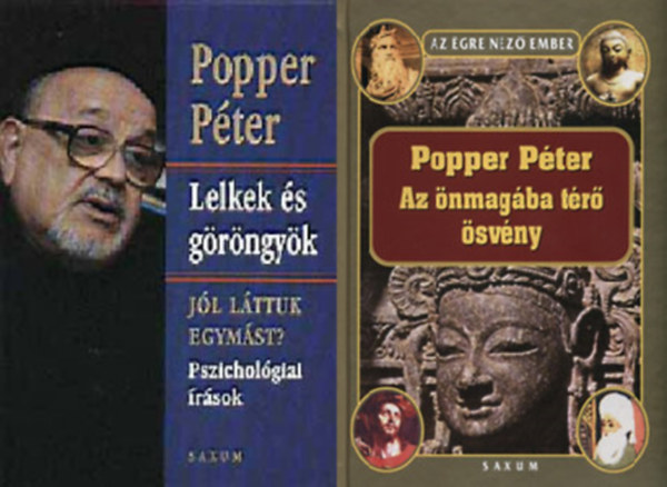 Popper Péter - Lelkek és göröngyök + Az önmagába térő ösvény