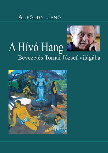 Alfldy Jen - A hv hang - Bevezets Tornai Jzsef vilgba