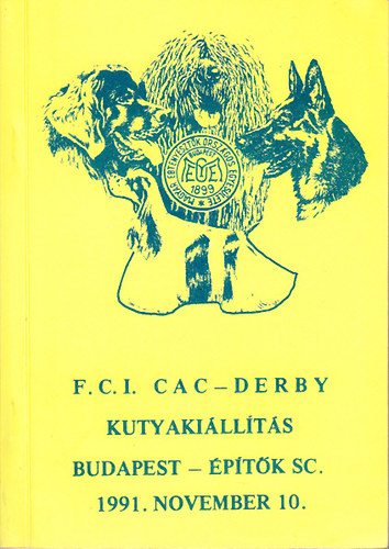 F. C. I. CAC-Derby kutyaki�ll�t�s (Budapest- �p�t�k SC, 1991. november 10.)